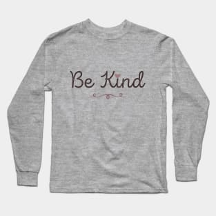 Be Kind Long Sleeve T-Shirt